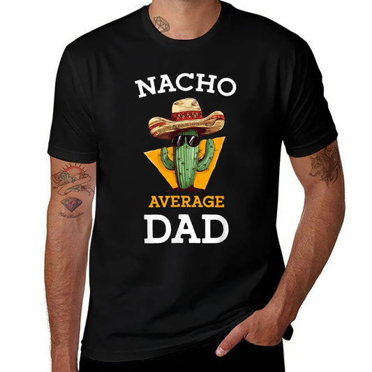 Nacho Average Dad Cactus Funny Mexican Father Cinco De Mayo  Relaxed-fit T-Shirt