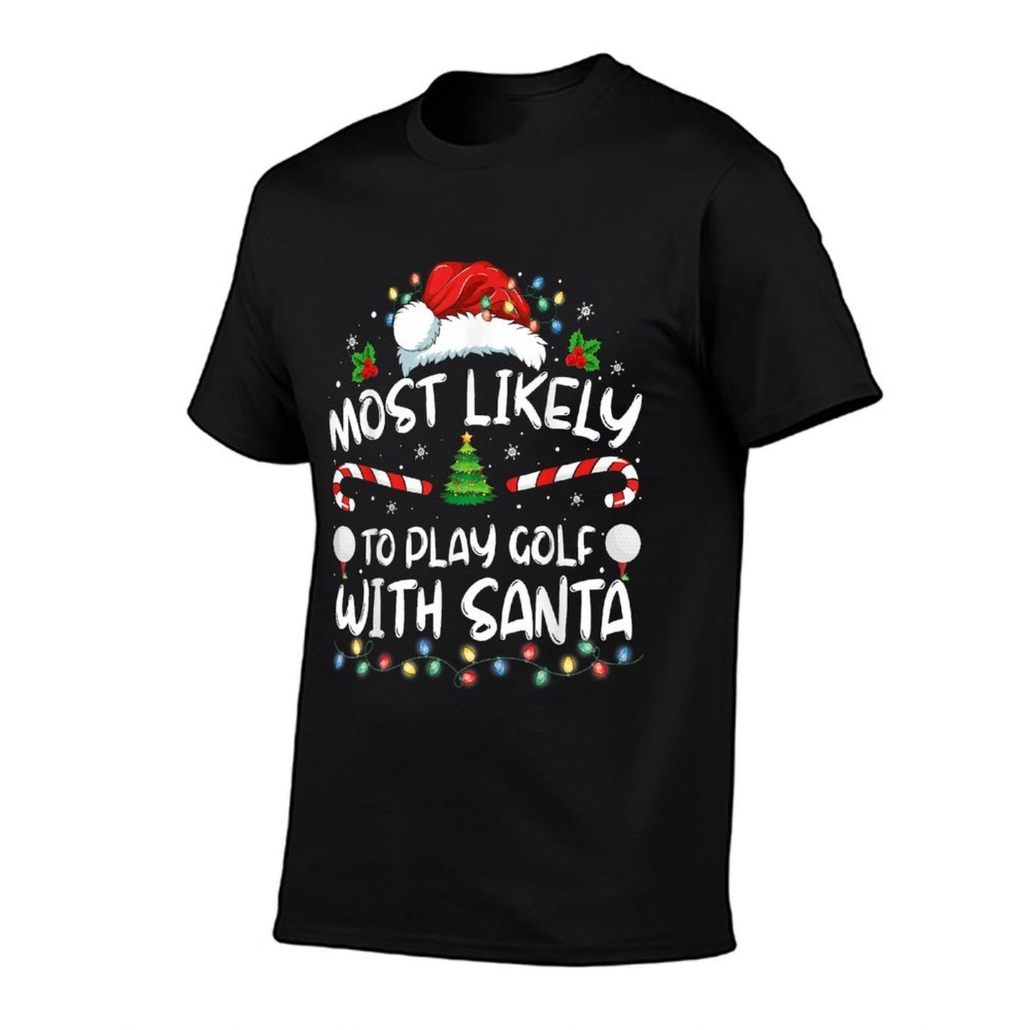 Most Likely To Play Golf With Santa Family Christmas  Lightweight T-Shirt