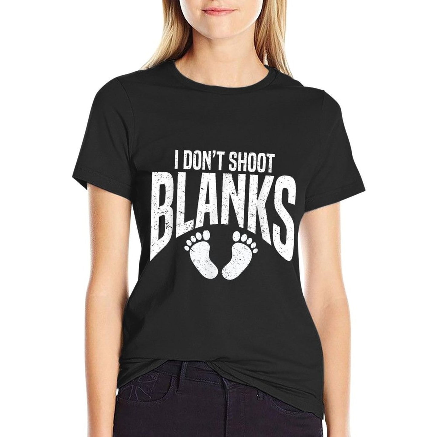 Funny Dad I Dont Shoot Blanks Baby Shower Gender Reveal  Durable T-Shirt