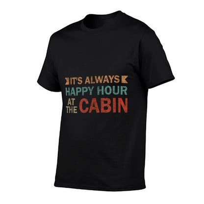 Its Always Happy Hour At The Cabin Funny Cabin Owner  Polyester Blend T-Shirt