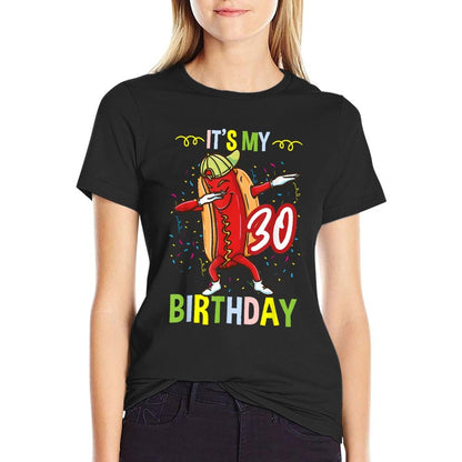 Its My 30th Birthday Hot Dog  Trendy Pattern T-Shirt