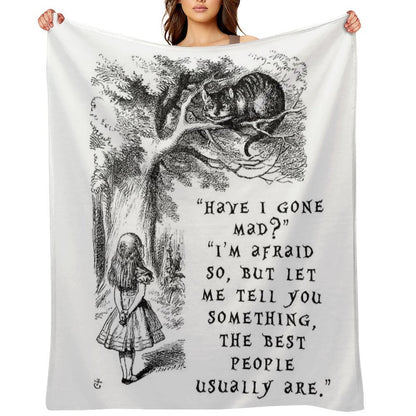 Have I Gone Mad Cheshire Cat. Multi-functional Throw Blanket