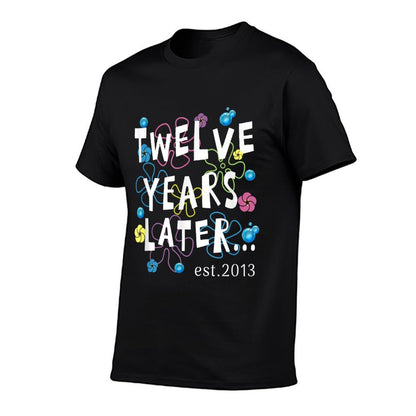 Twelve YEARS LATER 12 Years Old Birthday Gift Kids Women Men  Wrinkle-resistant T-Shirt