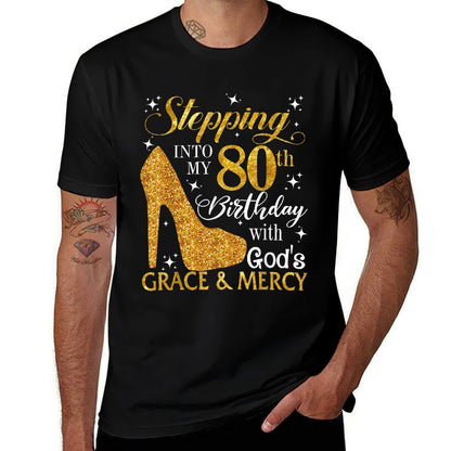 Stepping Into My 80th Birthday with God's Grace & Mercy  Breathable T-Shirt