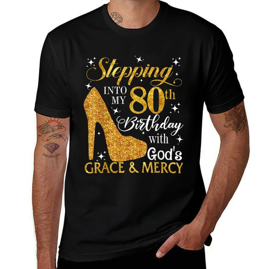 Stepping Into My 80th Birthday with God's Grace & Mercy  Breathable T-Shirt