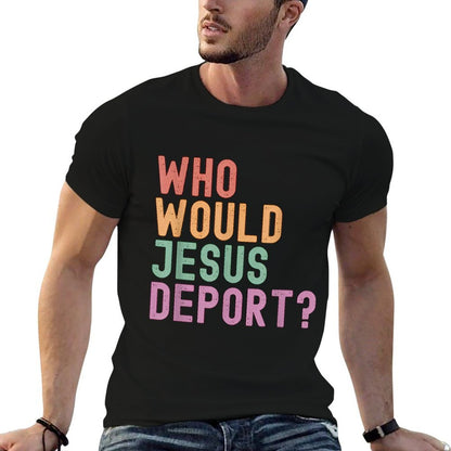 Who Would Jesus Deport Immigration Justice  Soft T-Shirt