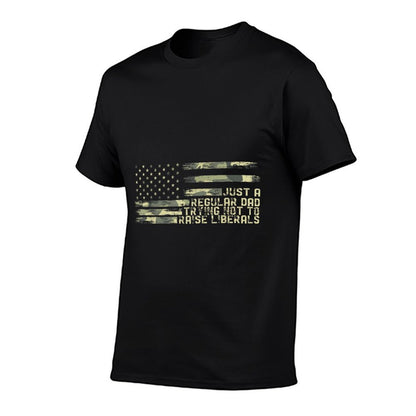 Just A Regular Dad Trying Not To Raise Liberals Camouflage  Quick-drying T-Shirt
