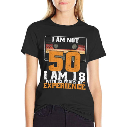 I'm Not 50 I'm 18 With 32 Years Experience 50th Birthday  Moisture-wicking T-Shirt