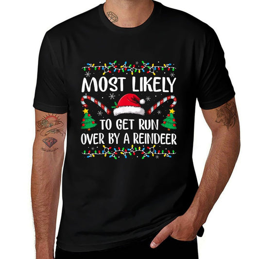 Most Likely to Get Run Over by A Reindeer Family Christmas  Moisture-wicking T-Shirt