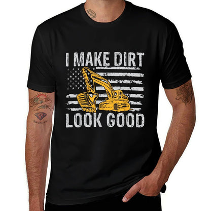 I Make Dirt Look Good Excavator  Eco-friendly Material T-Shirt