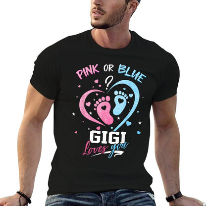 Pink Or Blue Gigi Loves You Gender Reveal Baby Gifts  Durable T-Shirt