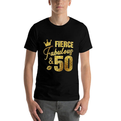 Fierce Fabulous And 50 Years Old 50th Birthday Gifts For Her  Classic T-Shirt