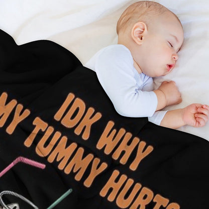 I Don’t Know Why My Tummy Hurts Anti-pilling Throw Blanket