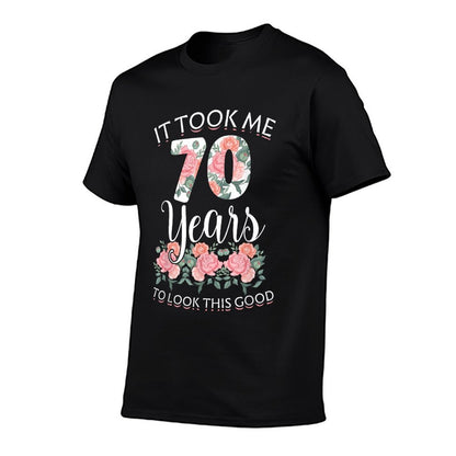 It Took Me 70 Years To Look This Good 70th Birthday  Soft T-Shirt