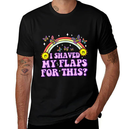 I Shaved My Flaps For This Funny Embarrassing Adult Humor  Lightweight T-Shirt