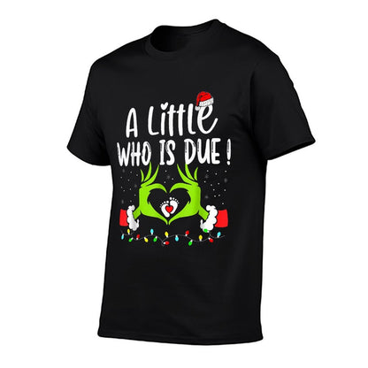 A Little Who Is Due Funny Christmas Pregnancy Announcement  Quick-drying T-Shirt