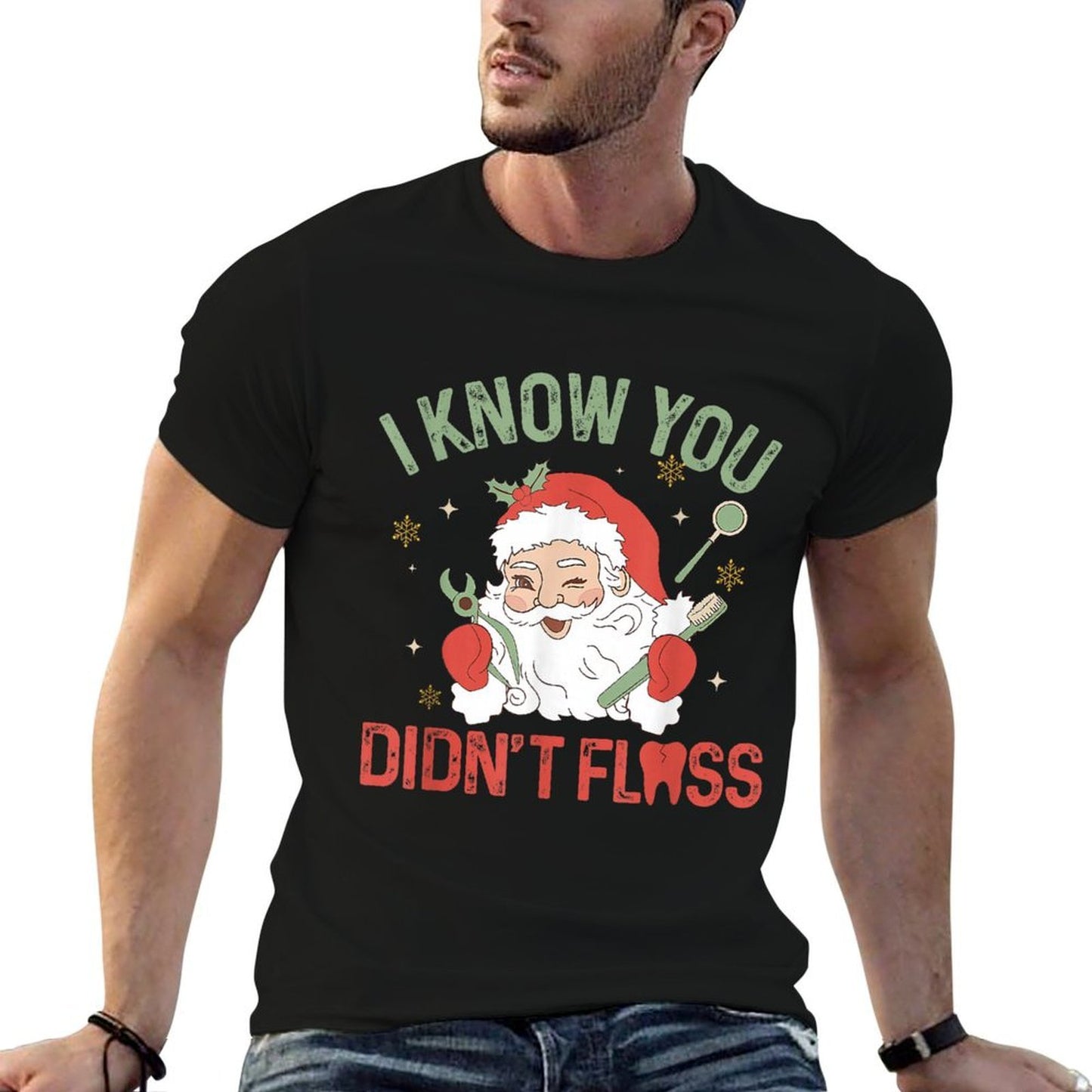 Funny Santa I Know You Didnt Floss Dentist Dental Christmas  High-quality Stitching T-Shirt