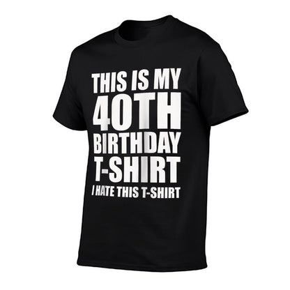 This Is My 40th Birthday, I Hate This Raglan Baseball  Fade-proof Color T-Shirt