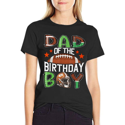 Dad Of The Birthday Boy Game Day Football Comfortable T-Shirt