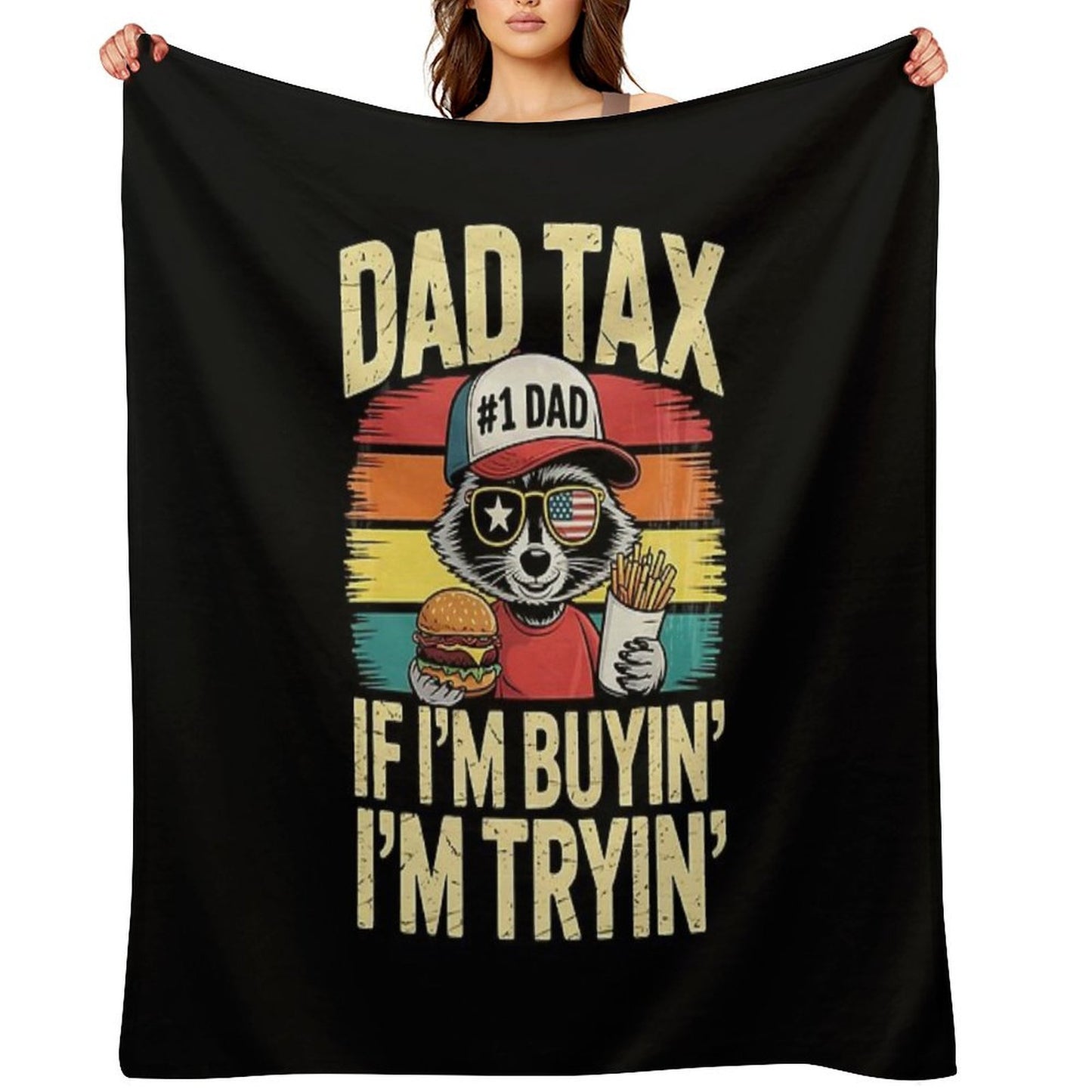 Dad Tax If I'm Buying I'm Tryin Funny Dad 4th Of July Retro Wrinkle-free Throw Blanket