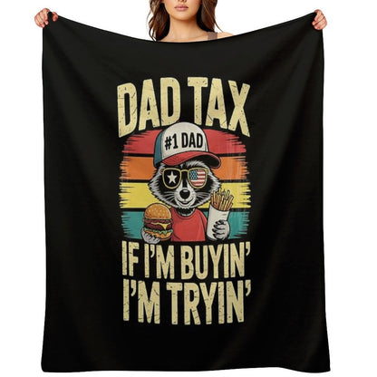 Dad Tax If I'm Buying I'm Tryin Funny Dad 4th Of July Retro Wrinkle-free Throw Blanket