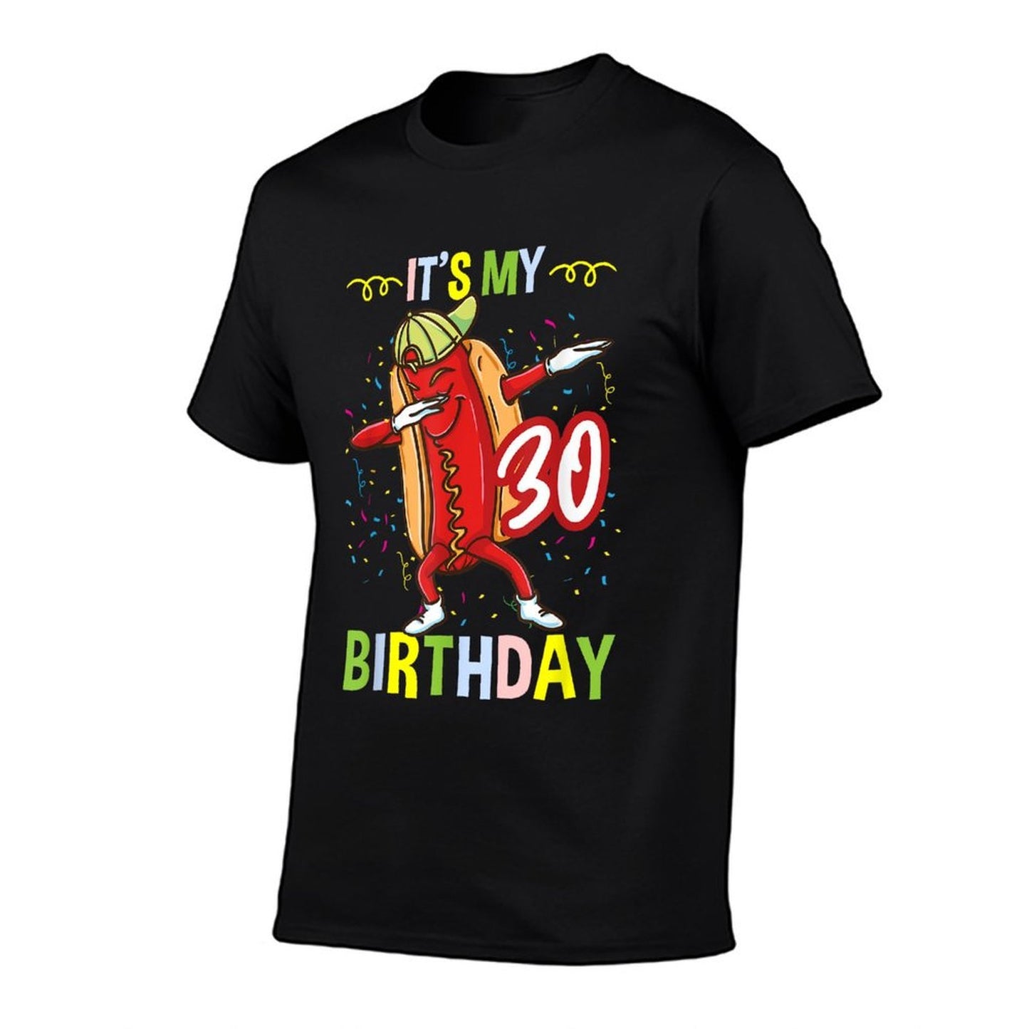 Its My 30th Birthday Hot Dog  Trendy Pattern T-Shirt