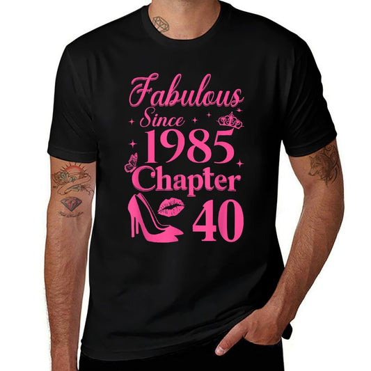 Chapter 40 Fabulous Since 1985 40th Birthday  Durable T-Shirt