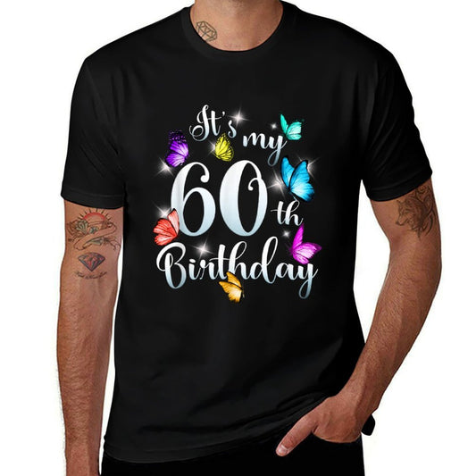 Its My 60th Birthday Colorful Butterfly Happy Birthday  Odor-resistant T-Shirt