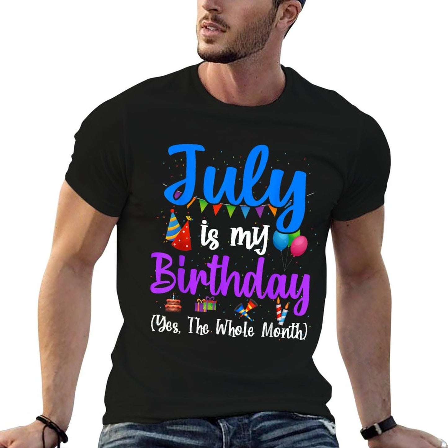 July Is My Birthday Yes The Whole Month Funny July Birthday  Polyester Blend T-Shirt