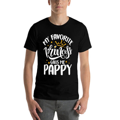 My Favorite Princess Calls Me Pappy Funny Father’s Day Pappy  Summer-ready Fabric T-Shirt