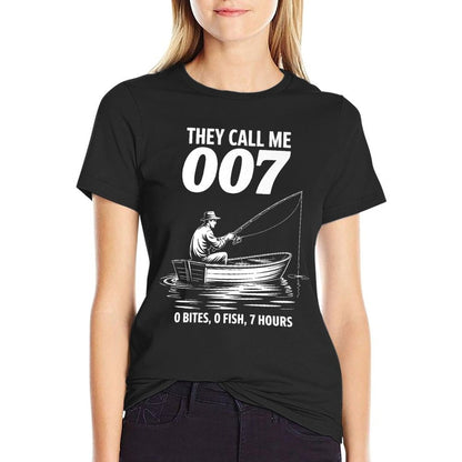 Funny Fishing They Call Me 007 0 Bites 0 Fish 7 Hours Humor Premium  Affordable Price T-Shirt