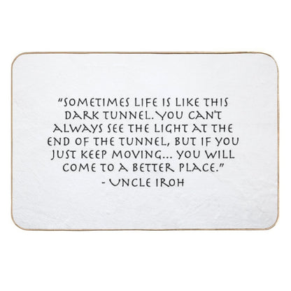 DARK Tunnel  Quote from Uncle Iroh  Eco-Friendly Bath Mat