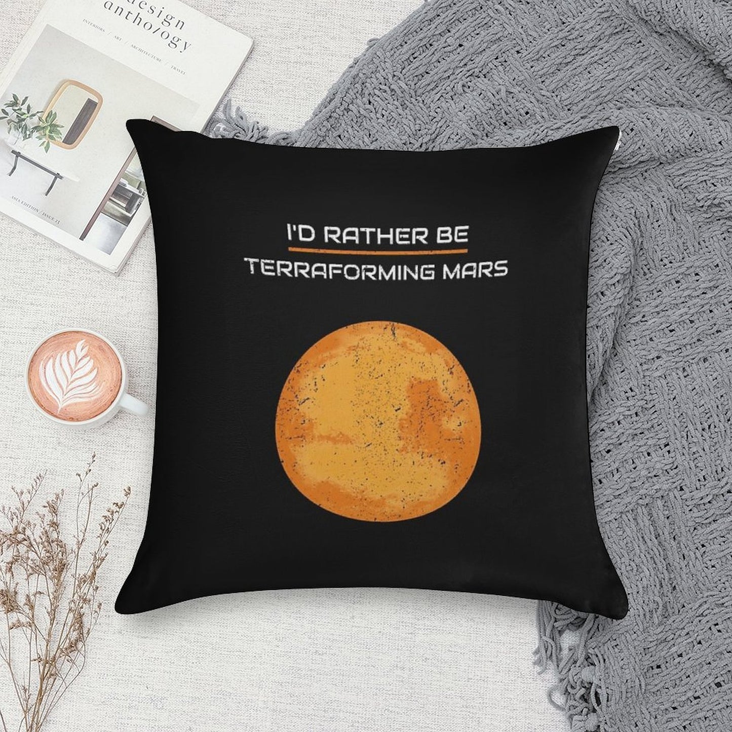 I'D RATHER BE TERRAFORMING MARS Soft Warmth Comfort Throw Pillow