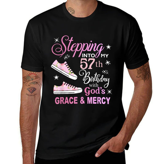 Stepping Into My 57th Birthday with God's Grace & Mercy  Wrinkle-resistant T-Shirt