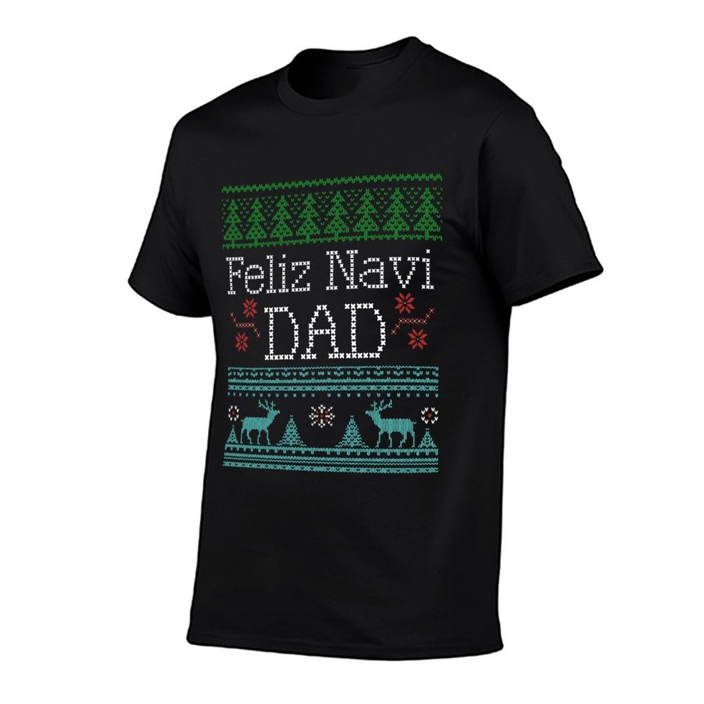 Christmas Feliz Navi Dad Xmas Pun  Affordable Price T-Shirt