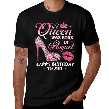 A Queen Was Born In August Happy Birthday To Me High Heel  Moisture-wicking T-Shirt