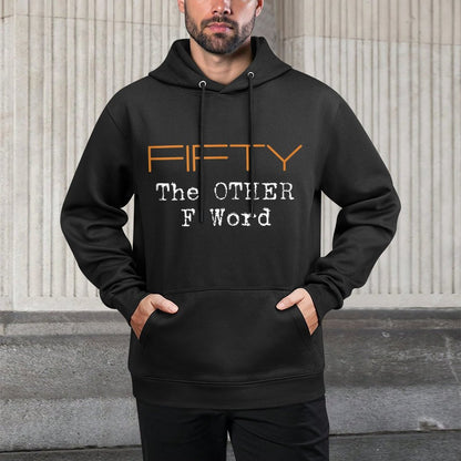 Funny 50th Birthday Gifts - FIFTY The OTHER F Word Adjustable Hood Hoodie
