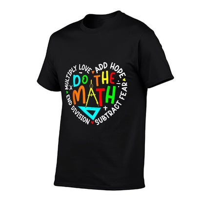 Positive Quote Inspiring Slogan Love Hope Fear Do The Math  Soft T-Shirt