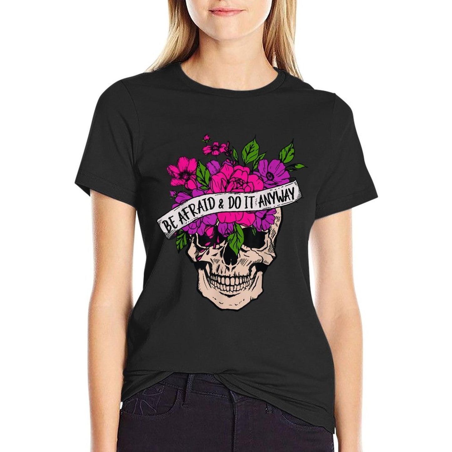 Be Afraid And Do It Anyway Floral Skull Goth Tattoo Style  High-quality Stitching T-Shirt