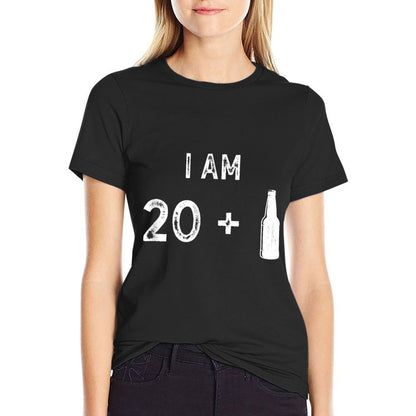 I Am 20 + 1 Funny 21st Birthday  Cotton T-Shirt