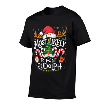 Most Likely to Hunt Rudolph Family Matching Christmas  Fade-proof Color T-Shirt