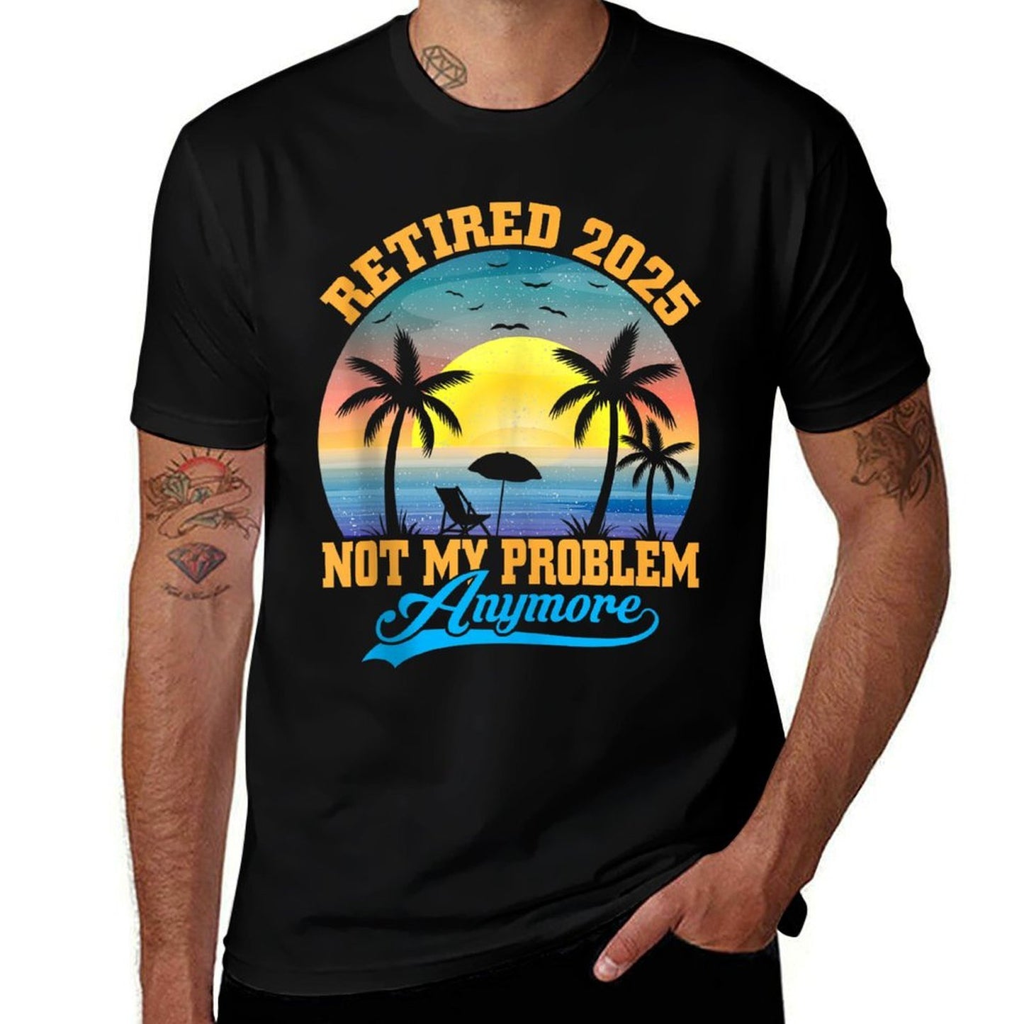 Retired 2025 Not My Problem Anymore Retro Retirement Gifts  Relaxed-fit T-Shirt