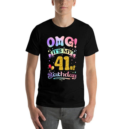 OMG It's My 41st Birthday Women Funny 41 Years Old Birthday  Cotton T-Shirt