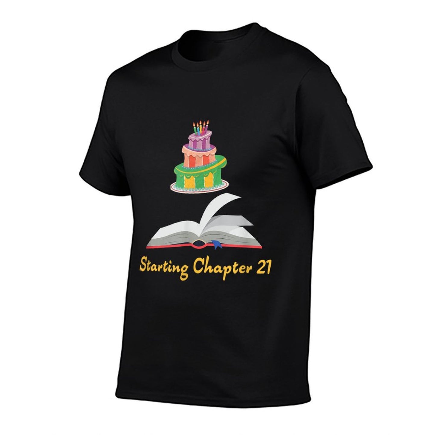 Starting Chapter 21 - A Reader's 21st Birthday Comfortable T-Shirt