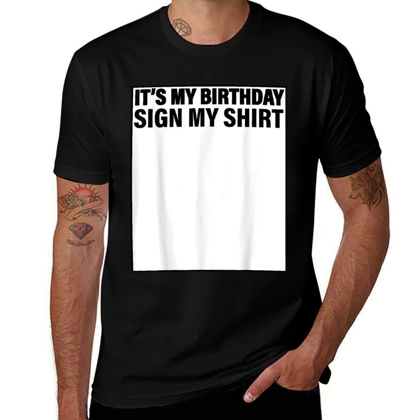 It's My Birthday Sign My Funny  Odor-resistant T-Shirt