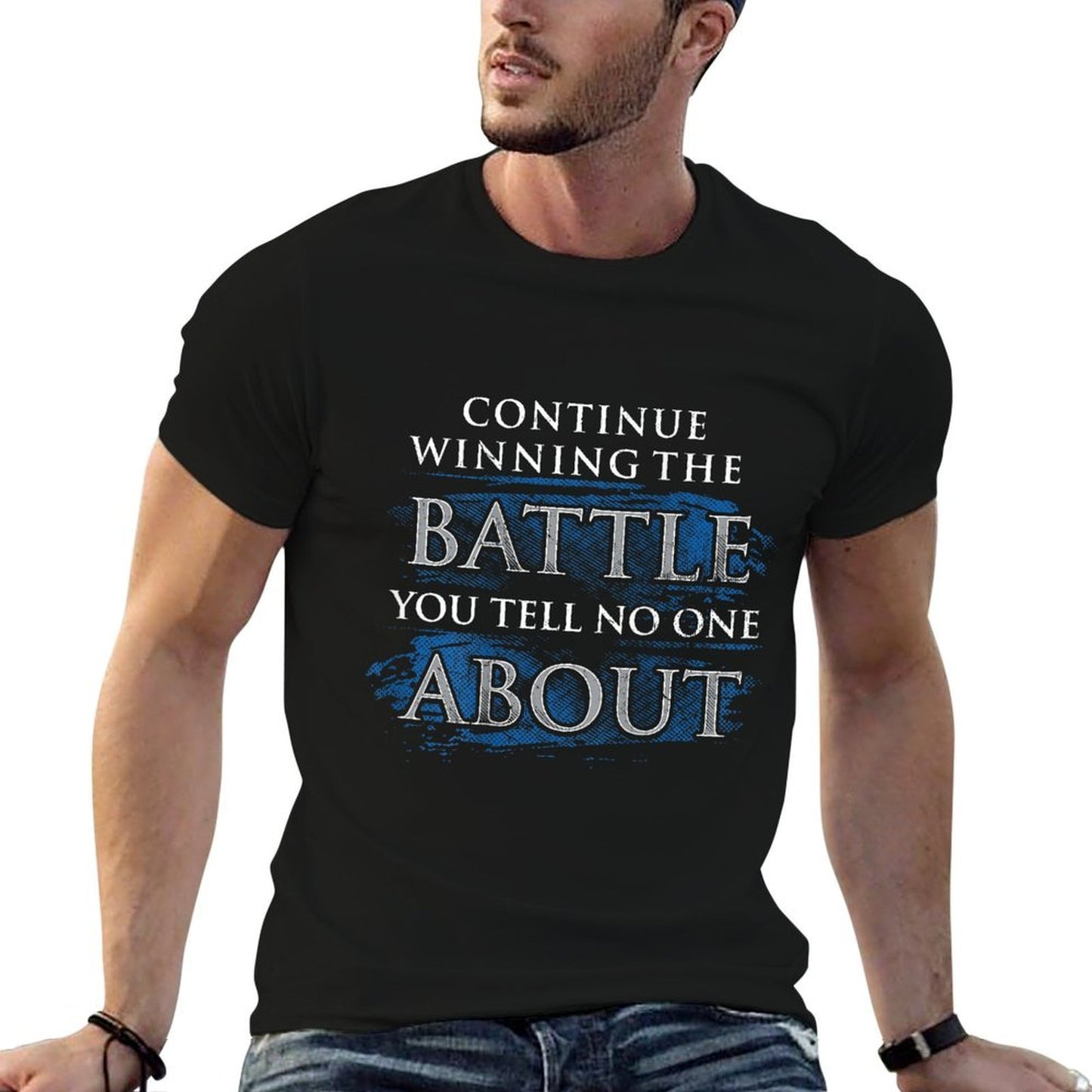 Continue Winning The Battle You Tell No One About (on Back)  Tagless Design T-Shirt