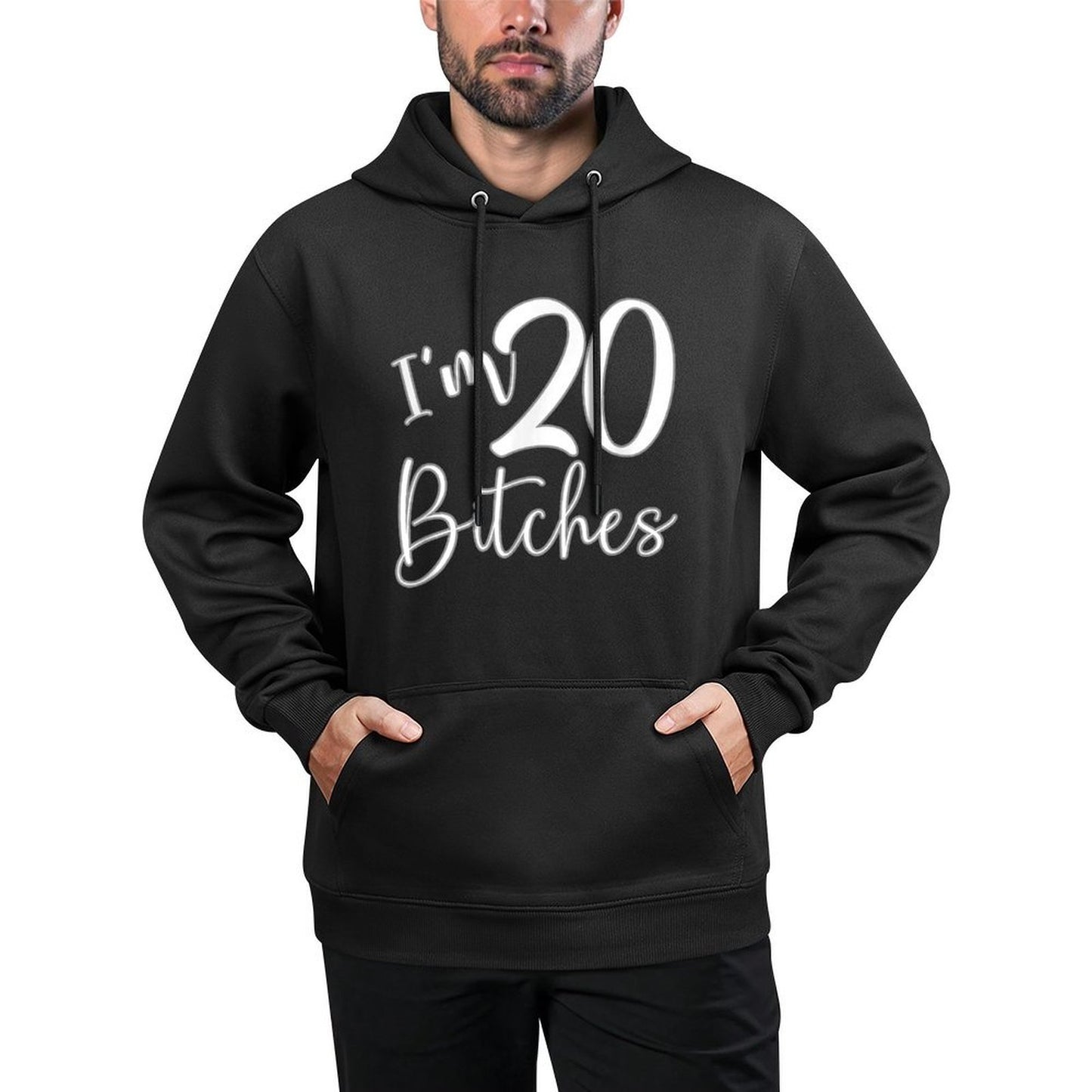 Im 20 Bitches - Age 20 Years Old - Funny 20th Birthday Gifts Kangaroo Pocket Hoodie