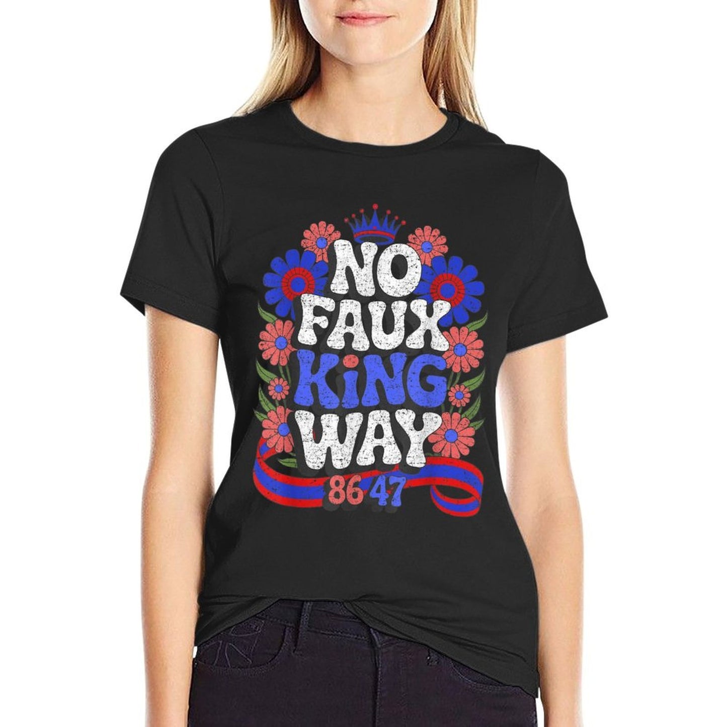 No Faux King Way 8647 Funny Resist Floral Boho Style  Durable T-Shirt