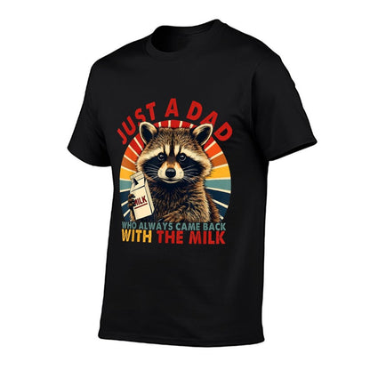 Just A Dad Who Always Came Back With The Milk Fathers Day  Graphic-printed T-Shirt