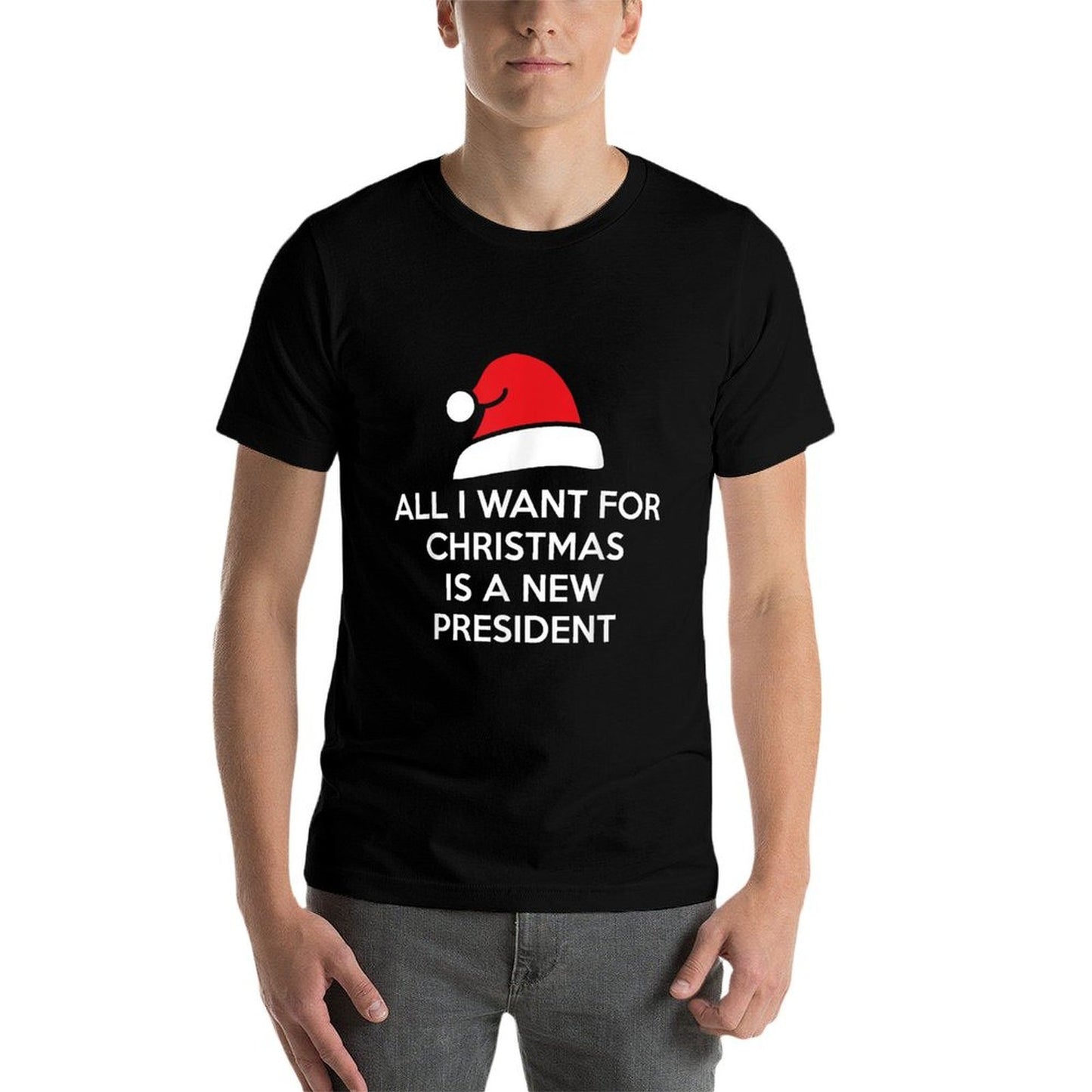 All I Want for Christmas Is A New President Anti Trump  Quick-drying T-Shirt